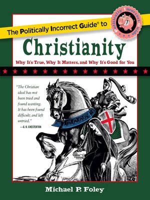 cover image of The Politically Incorrect Guide to Christianity